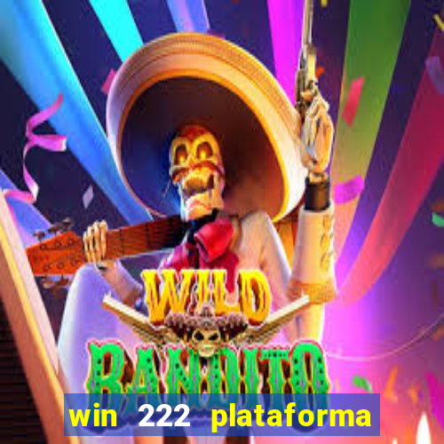 win 222 plataforma de jogos